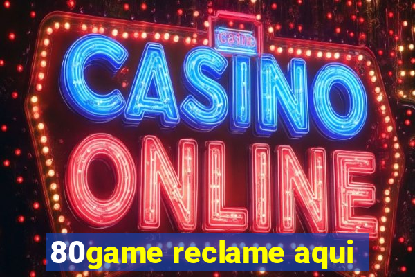 80game reclame aqui